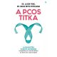 Dr. Jason Fung, Dr. Nadia Brito Pateguana: A PCOS titka