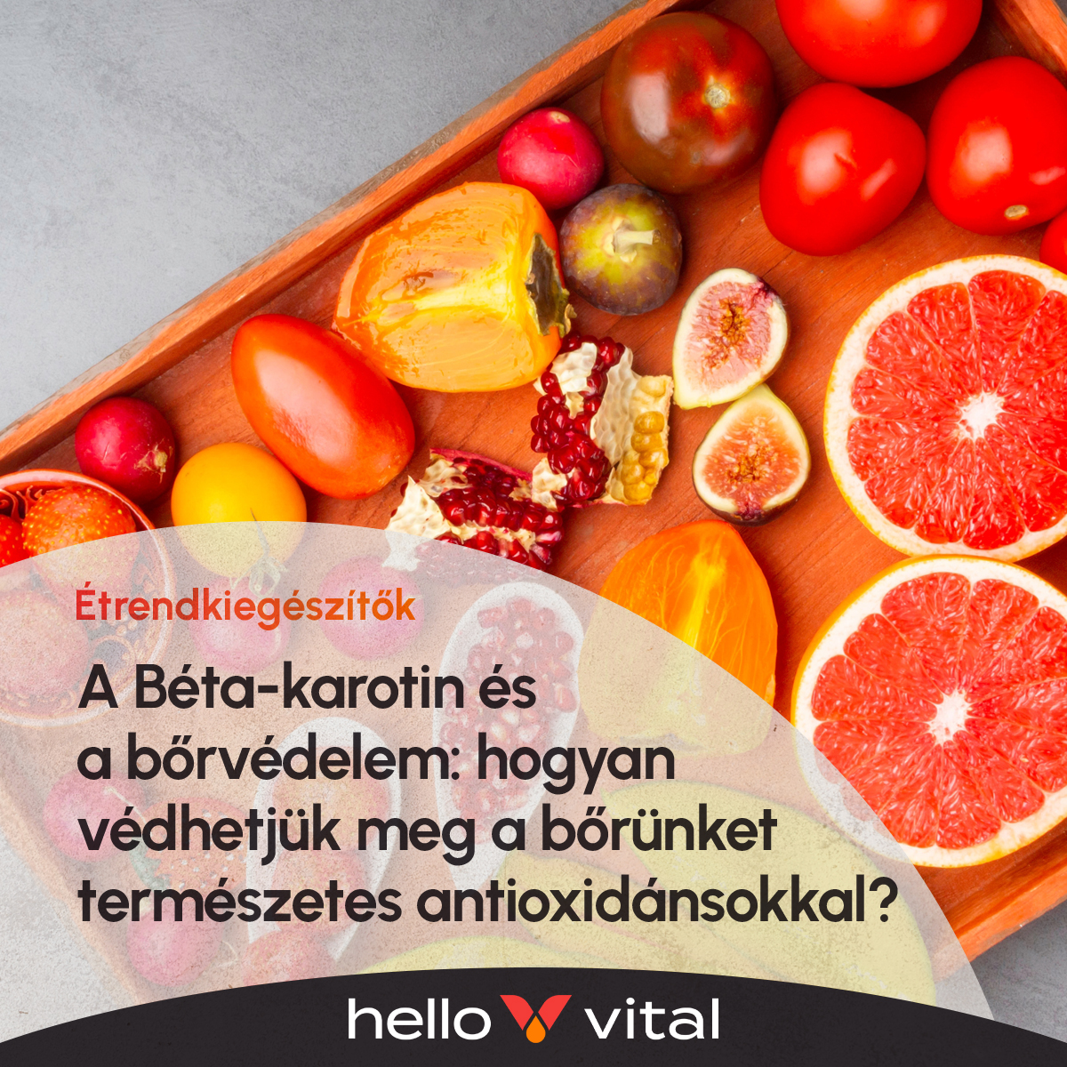 A Béta-karotin és a bőrvédelem: Hogyan védhetjük meg a bőrünket természetes antioxidánsokkal?