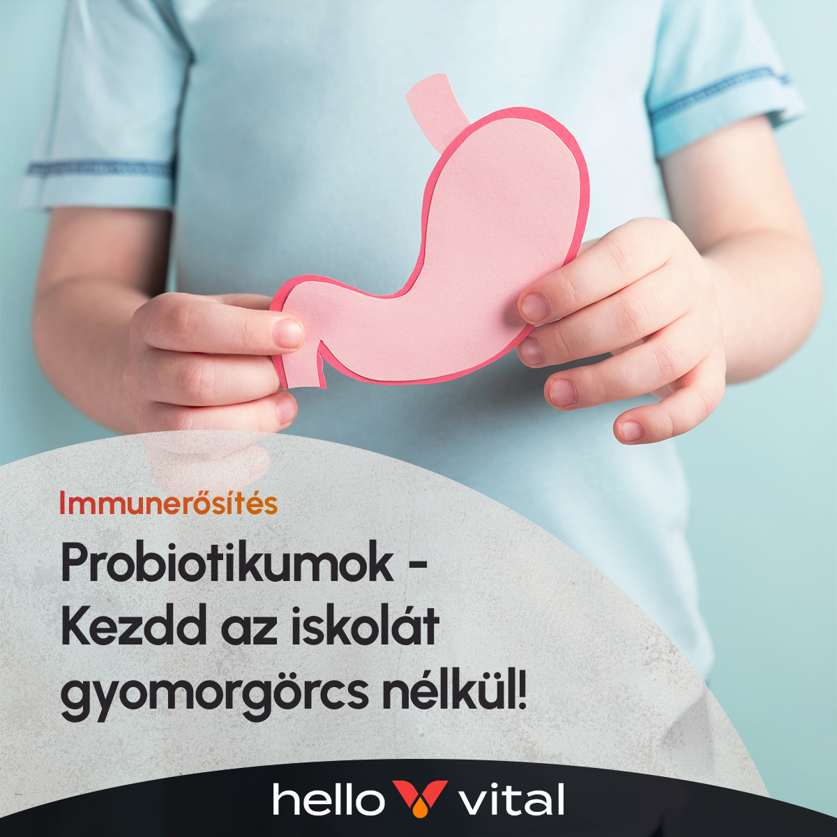 Probiotikumok - Kezdd az iskolát gyomorgörcs nélkül!